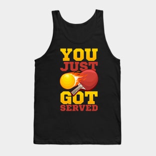 You Just Got Served Ping Pong Serve Table Tennis Tank Top